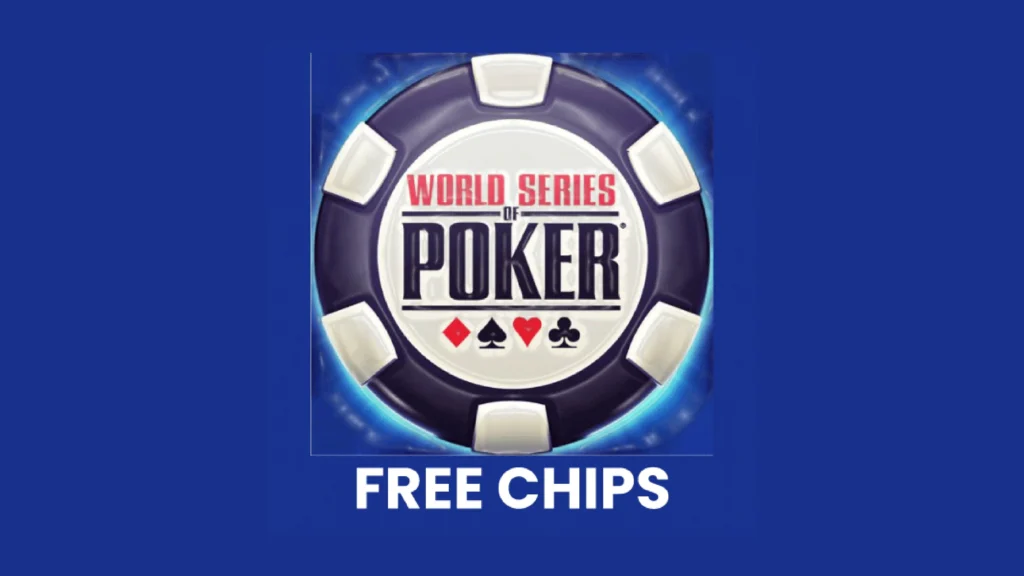 WSOP Free Chips Get Poker Rewards [June 2025]